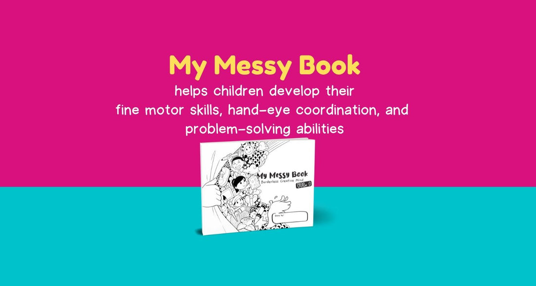 My Messy Book: Designed to inspire creativity and imagination in children - aulad.my